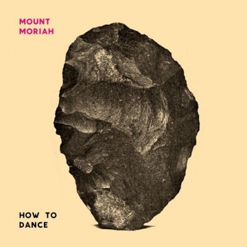 摩利亞山樂團 Mount Moriah / 如何共舞 How To Dance CD