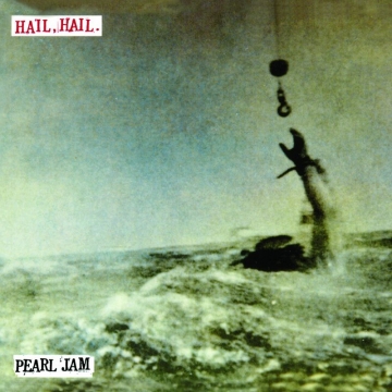 珍珠果醬 Pearl Jam / 破鏡難圓 Hail Hail【七吋黑膠單曲】LP