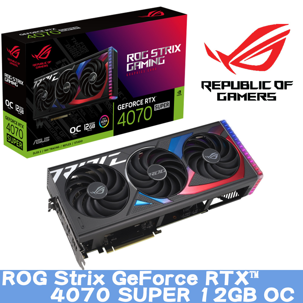 ASUS華碩 ROG Strix GeForce RTX™ 4070 SUPER 12GB OC 顯示卡