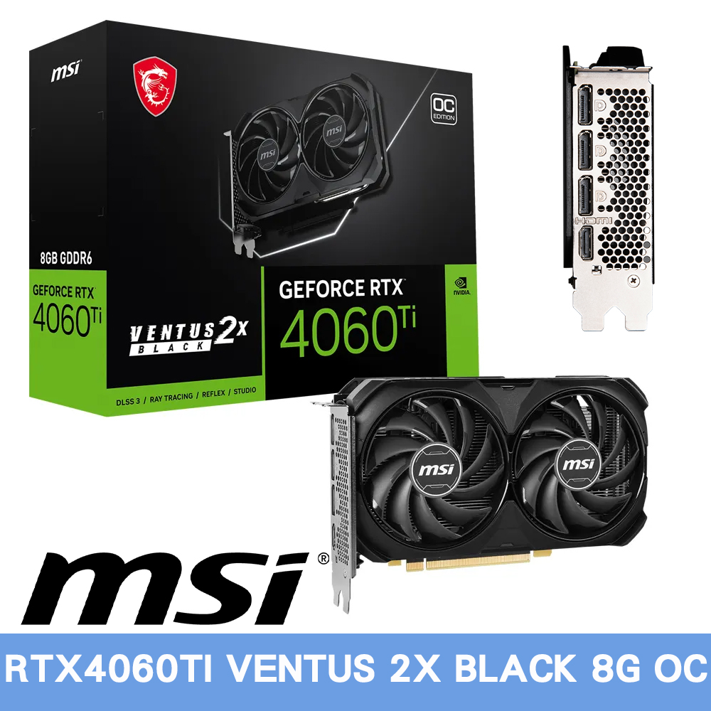 MSI微星 GeForce RTX 4060 Ti VENTUS 2X BLACK 8G OC 顯示卡