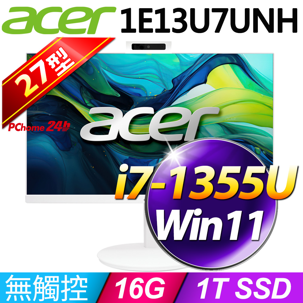 Acer C27-1E13U7UNH(i7-1355U/16G/1T SSD/W11)