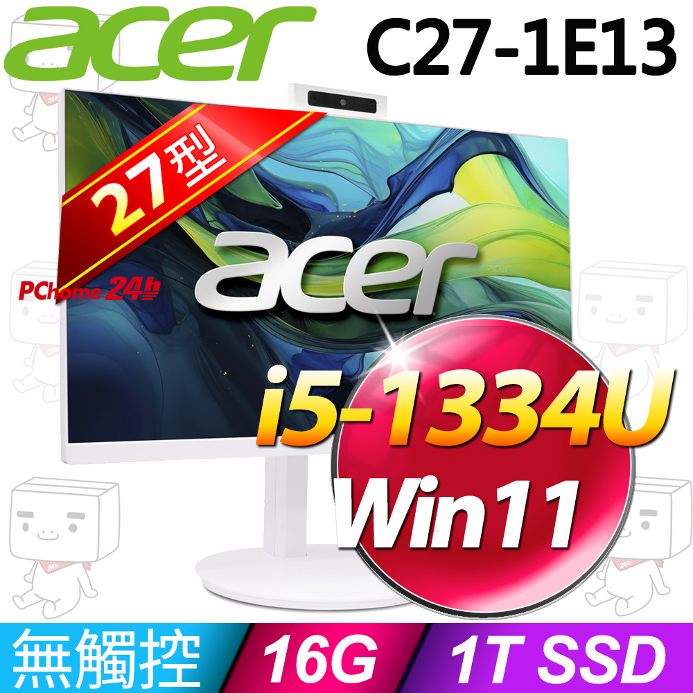 Acer C27-1E13U5UNH(i5-1334U/16G/1TB SSD/W11)