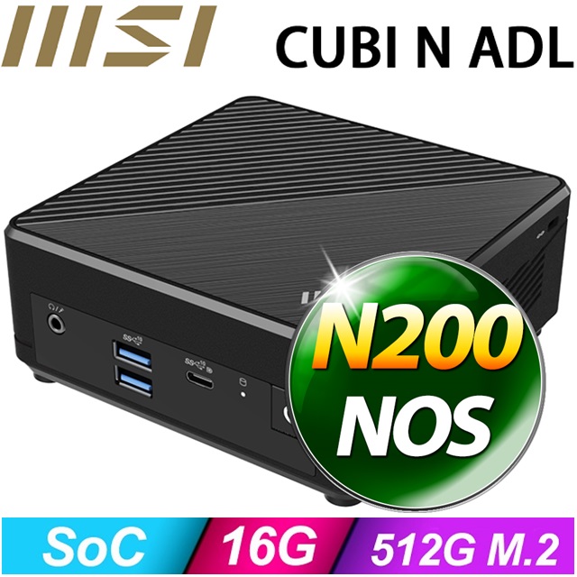 MSI 微星 【BHCH61505N】Cubi N ADL-264BTW(N200/16G/512G SSD/FD)特仕機