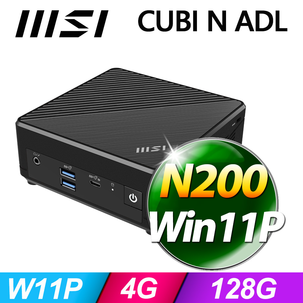 MSI CUBI N ADL-035TW(N200/4G/128G SSD/W11P)