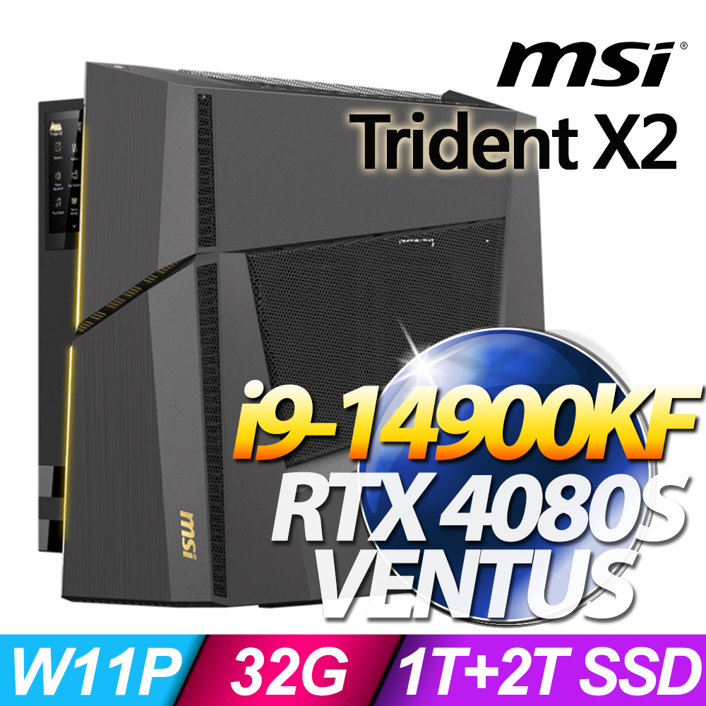MSI Trident X2 14NUG9-424TW(i9-14900KF/32G/1T+2T SSD/RTX4080 SUPER-16G VENTUS/W11P)