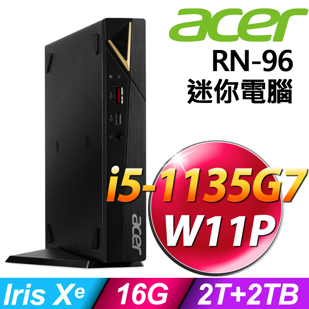 Acer RN-96(i5-1135G7/16G/2TB+2TSSD/W11P)