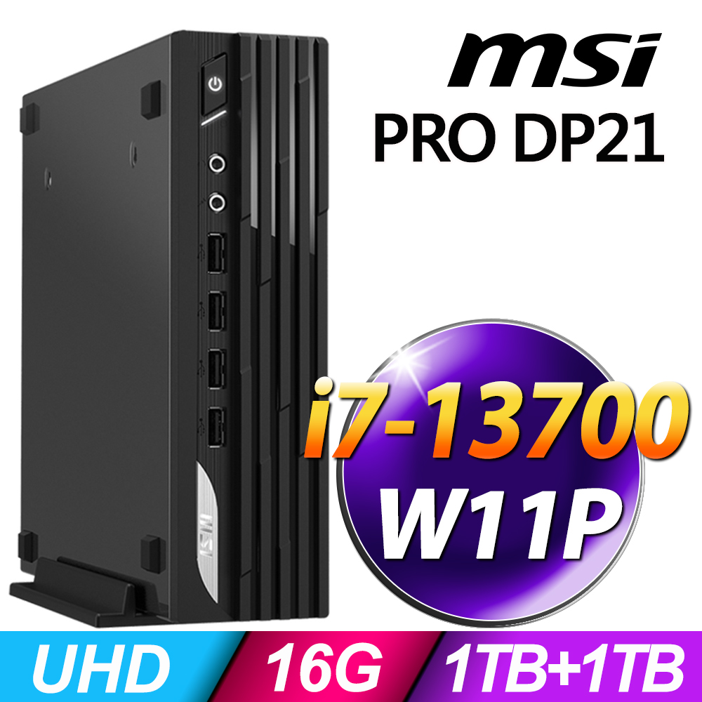 MSI PRO DP21 13M-494TW (i7-13700/16G/1TSSD+1TB/W11P)