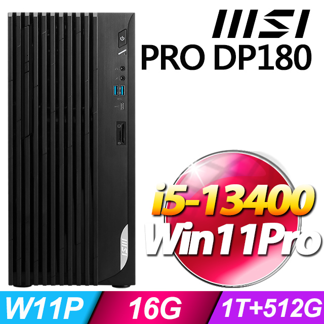 MSI PRO DP180 13-032TW(i5-13400/16G/1T HDD+512G SSD/Win11Pro)