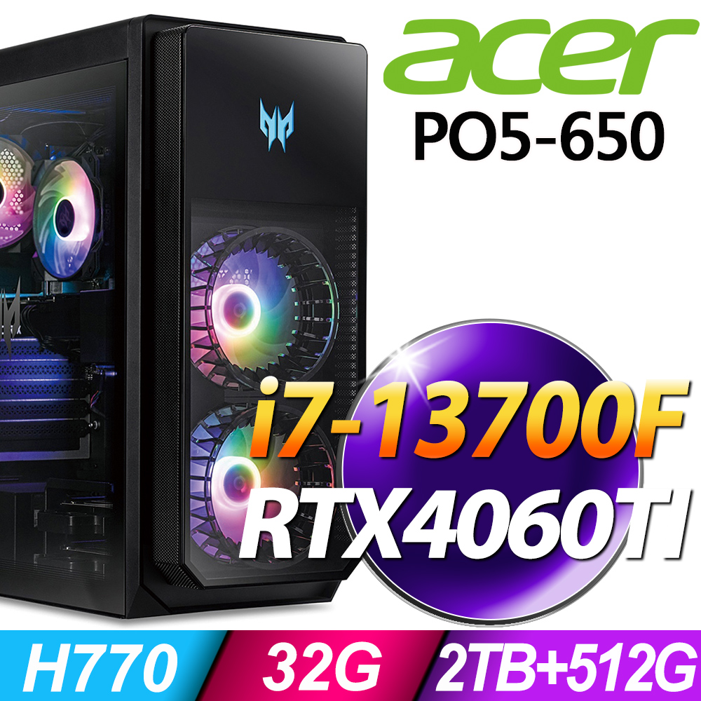 Acer PO5-650(i7-13700F/32G/2TB+512G SSD/RTX4060Ti-8G/W11)