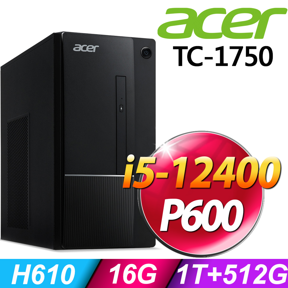 Acer Aspire TC-1750 (i5-12400/16G/1TB+512G SSD/P600-2G/W11)