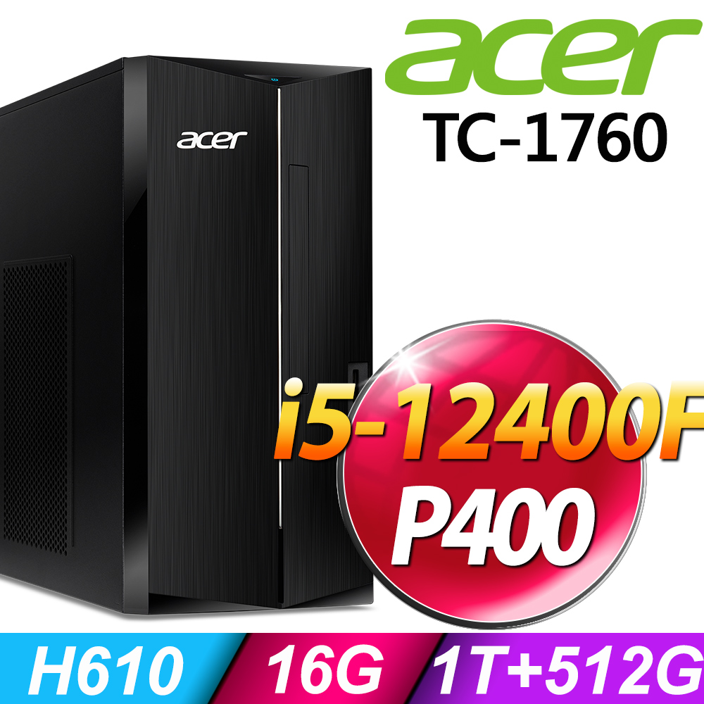 Acer Aspire TC-1760 (i5-12400F/16G/1TB+512G SSD/P400-2G/W11)