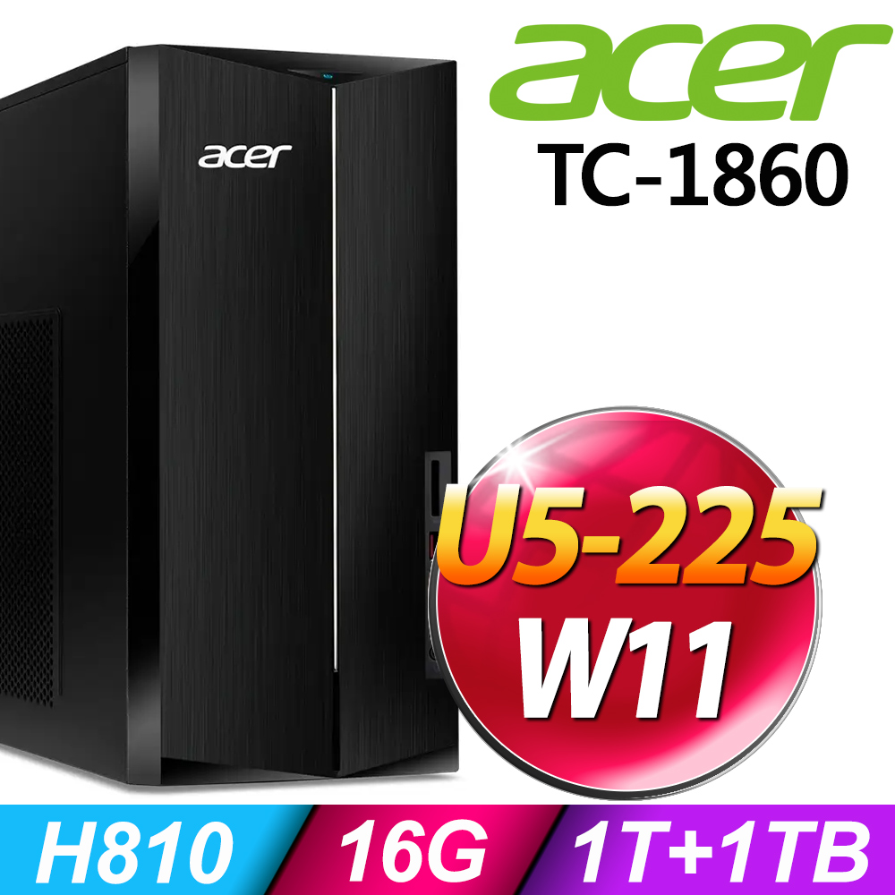 ACER 宏碁 Aspire TC-1860系列 - Ultra 5處理器 - 16G記憶體 / 1TB+1TB SSD / Win11家用版電腦