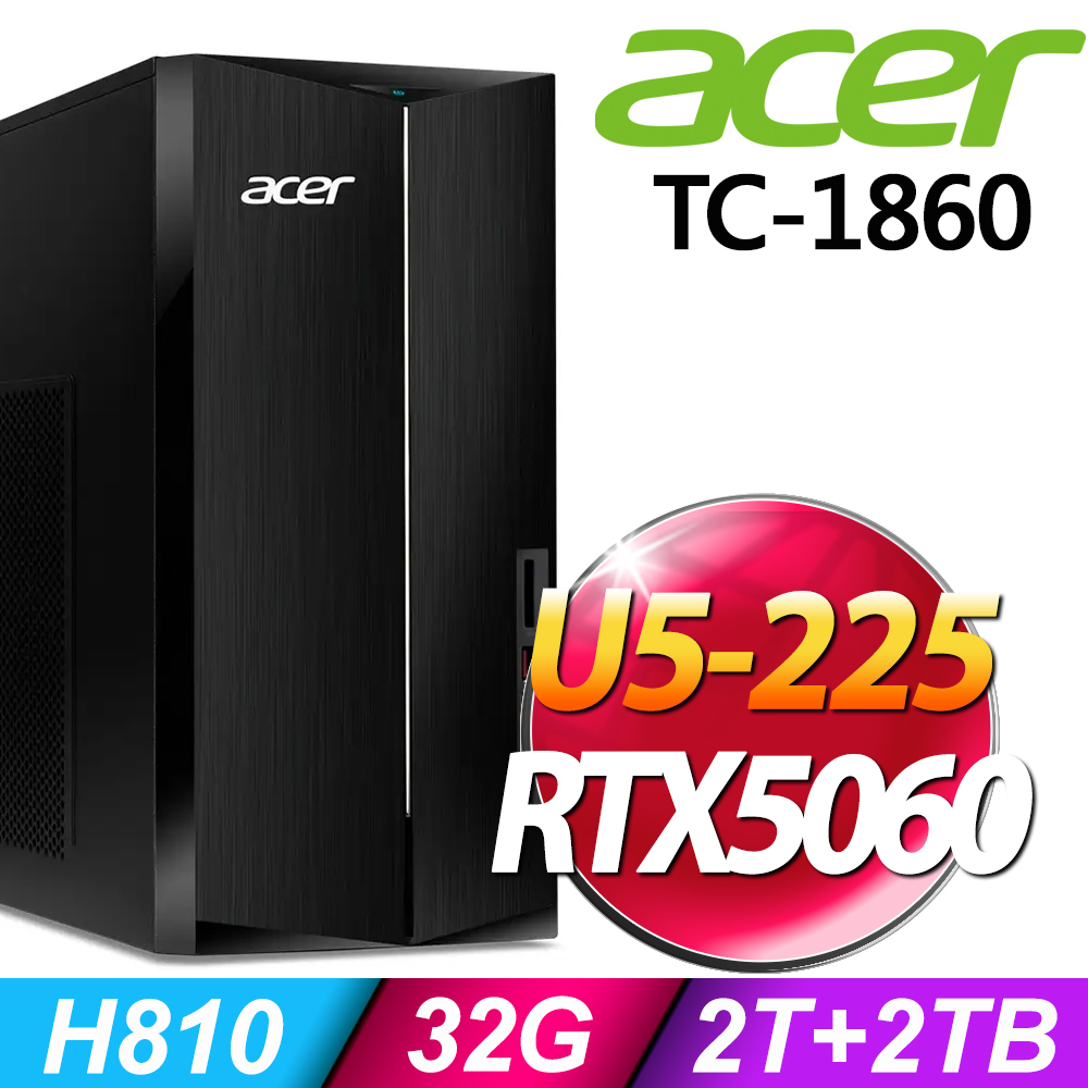 ACER 宏碁 Aspire TC-1860系列 - Ultra5處理器 - 32G記憶體 / 2TB+2TB SSD / RTX5060電競顯卡 / Win11家用版電腦