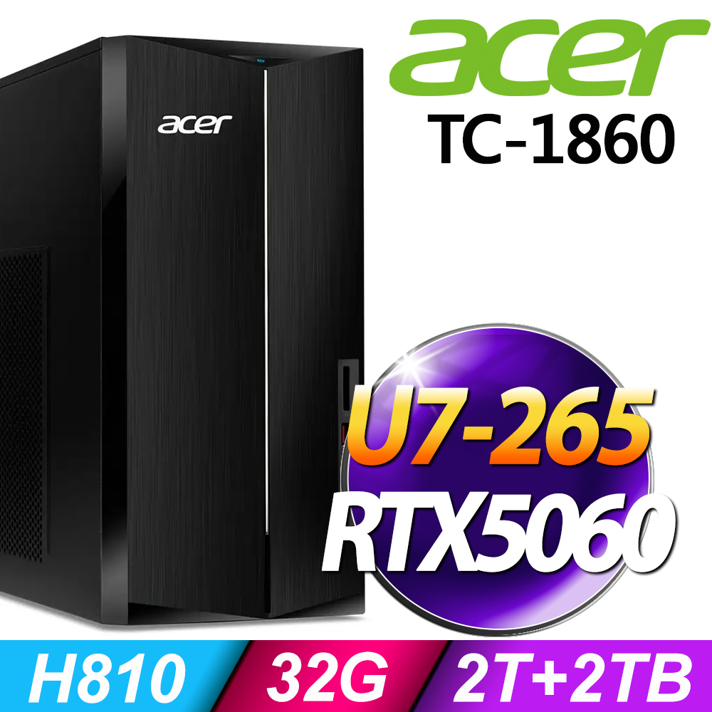 ACER 宏碁 Aspire TC-1860系列 - Ultra7處理器 - 32G記憶體 / 2TB+2TB SSD / RTX5060電競顯卡 / Win11家用版電腦