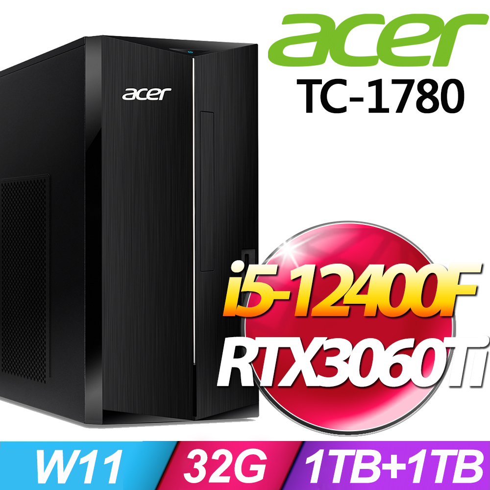 ACER 宏碁 Aspire TC-1780系列 - i5處理器 - 32G記憶體 / 1TB+1TB SSD / RTX3060Ti電競卡 / Win11家用版電腦
