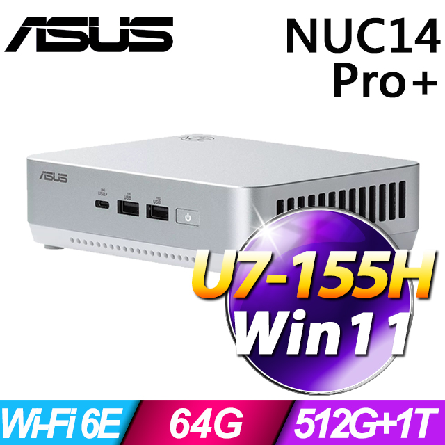 ASUS 華碩 NUC14 Pro+系列 - Ultra7處理器 / 64G記憶體 / 512G+1TB SSD / Win11家用版(特仕機)