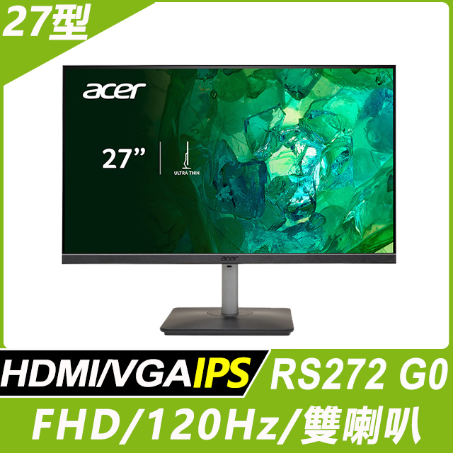Acer RS272 G0 超薄機體無邊框螢幕(27型/FHD/120Hz/1ms/HDMI/VGA/IPS)