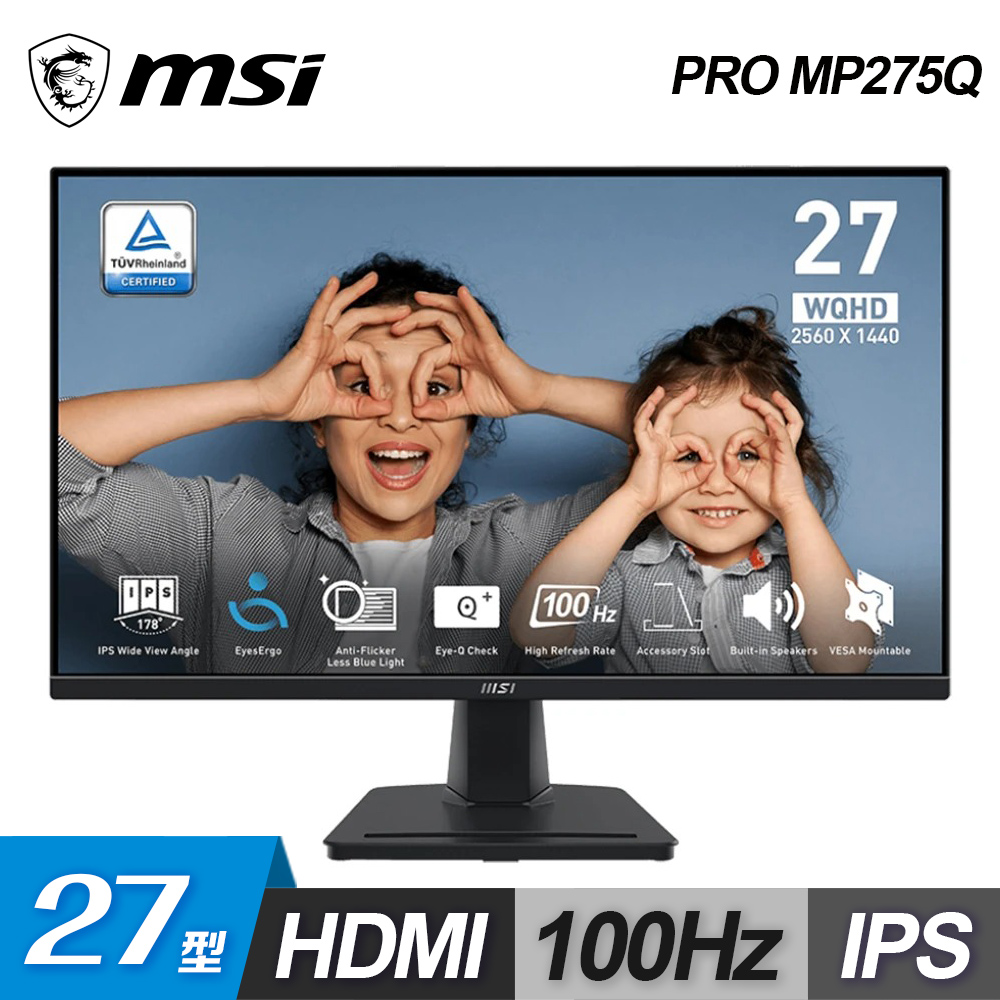  MSI微星 PRO MP275Q 27吋 IPS 面板顯示器，搭載 2560x1440 WQHD 解析度、100Hz 更新率與 1ms MPRT 反應時間，提供流暢影像與廣視角 178° 體驗。具備 300 cd/m² 亮度、1300:1 對比、零閃屏護眼功能，內建喇叭支援 HDMI/DP 輸入，適合 OA 辦公、學生入門、看片追劇及健康護眼使用。VESA 壁掛、三年保固，尺寸 688x448x128mm，重量 4.10kg，高 CP 值選擇。 