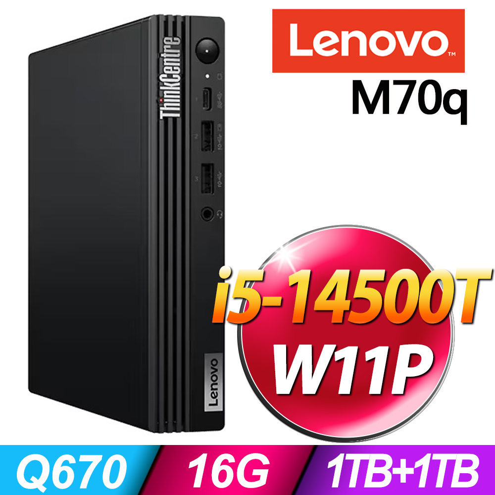 (商用)Lenovo ThinkCentre M70q (i5-14500T/16G/1TB SSD+1TB SSD/W11P)