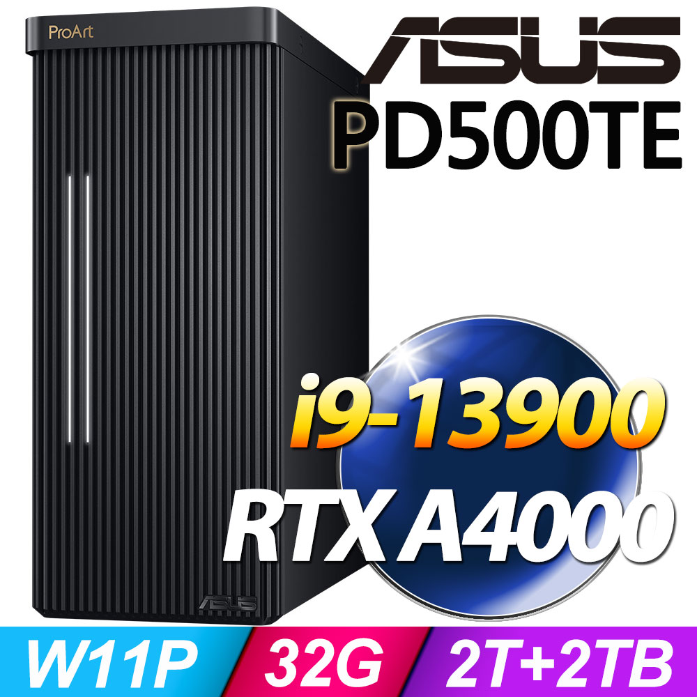 (商用)華碩 PD500TE(i9-13900/32G/2T+2TB SSD/RTX A4000/W11P)