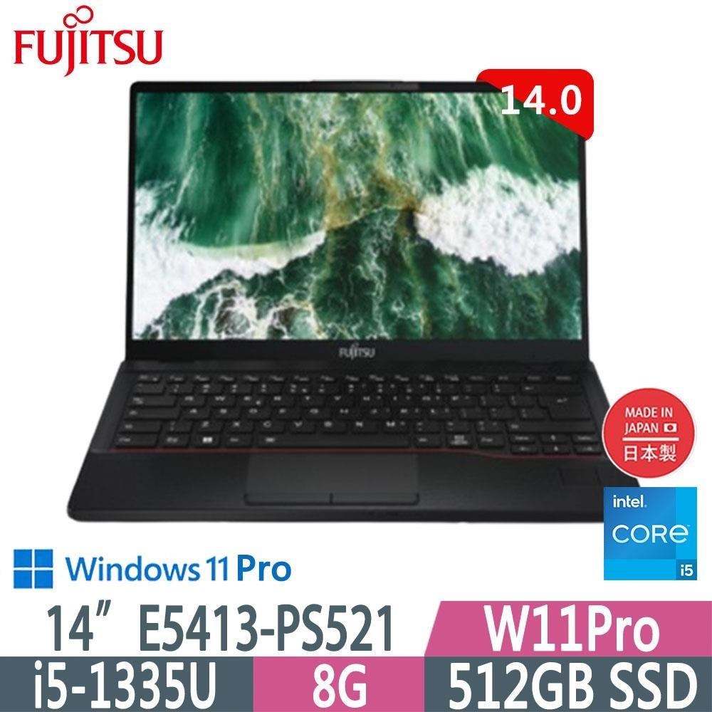 Fujitsu 富士通 E5413-PS521(i5-1335U/8G/512G SSD/Win11Pro/FHD/14)