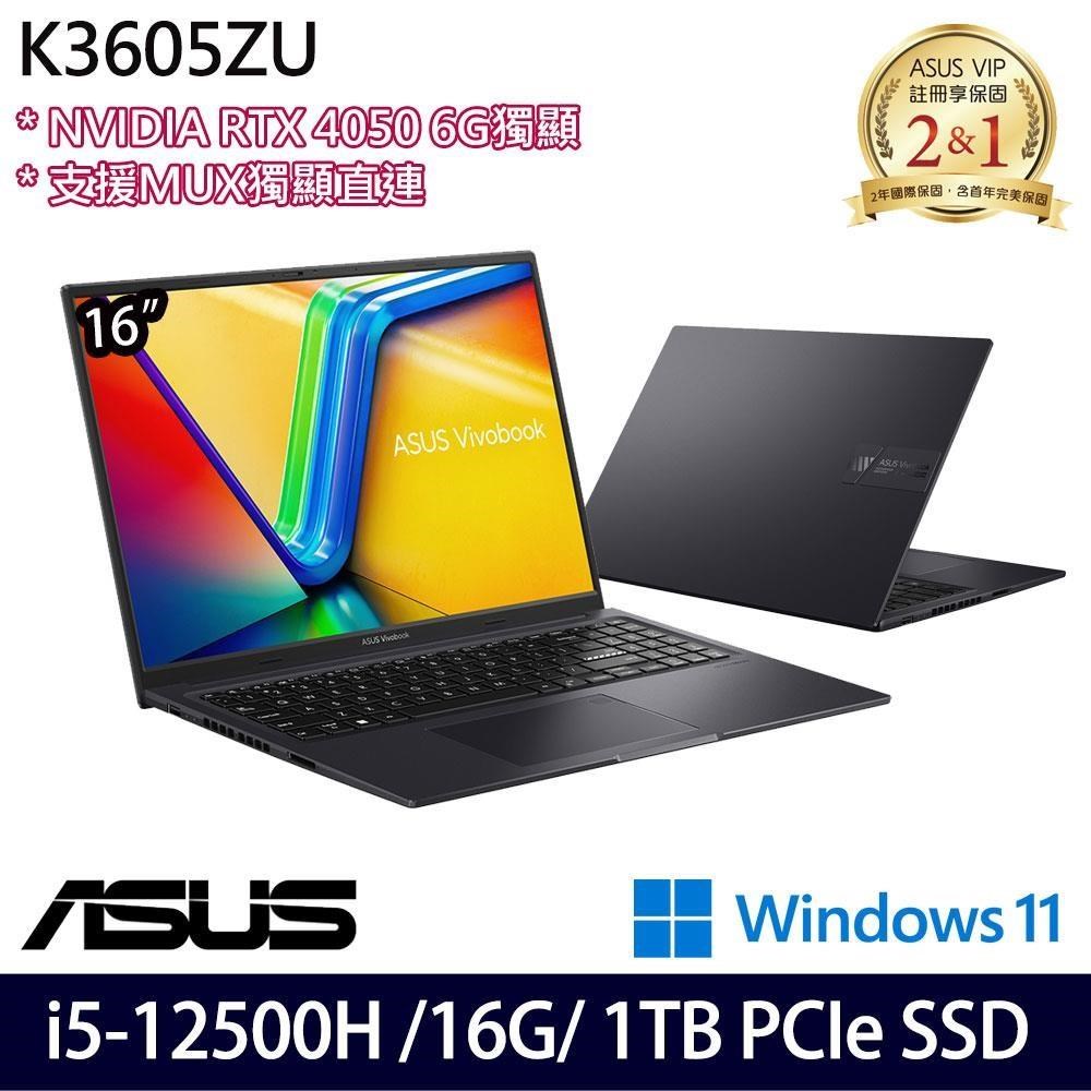 ASUS Vivobook 16X K3605ZU(i5-12500H/16G/1TB SSD/RTX4050/16/W11)特仕