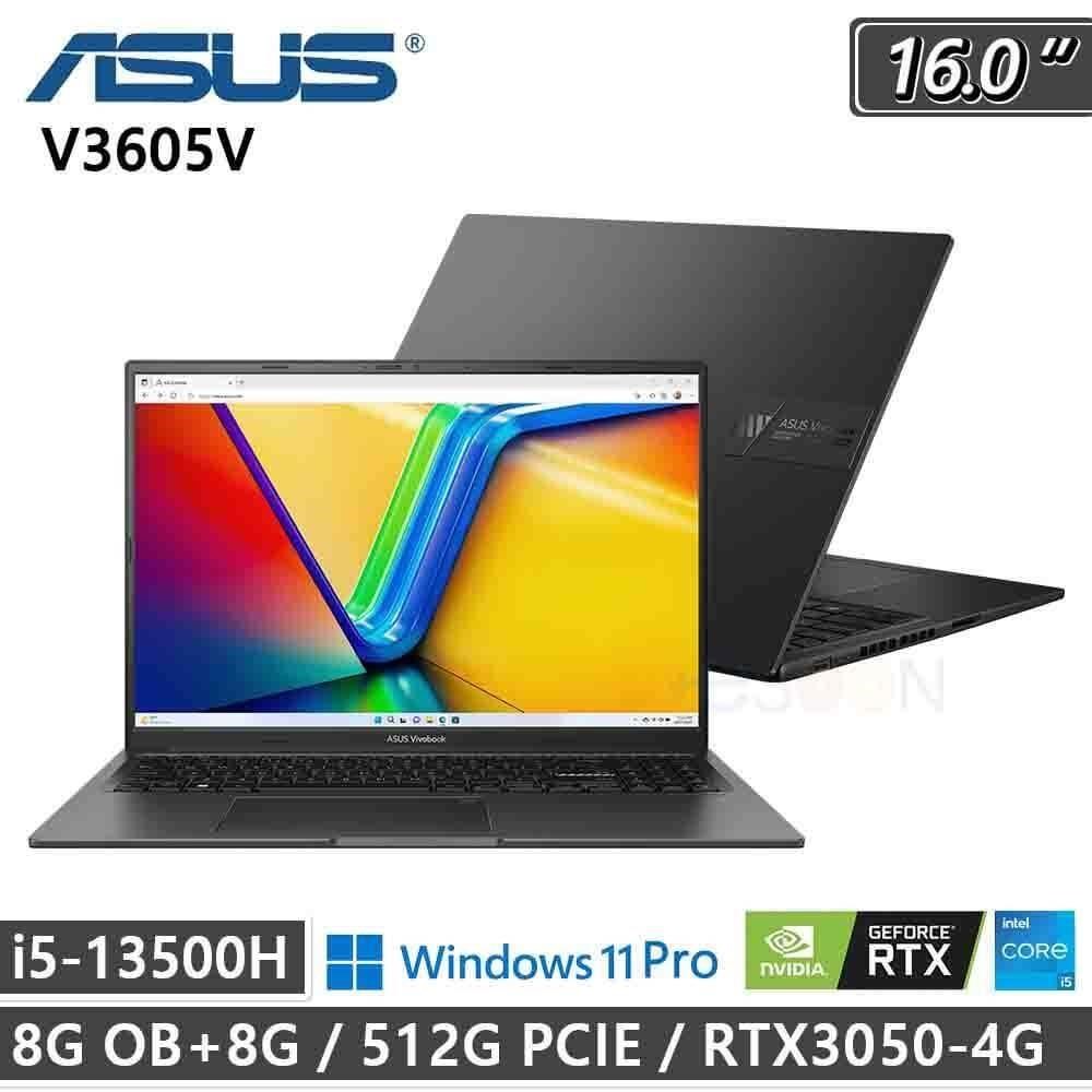 ASUS 華碩 V3605V(i5-13500H/8G OB+8G/512G PCIe/RTX3050/W11P/16)
