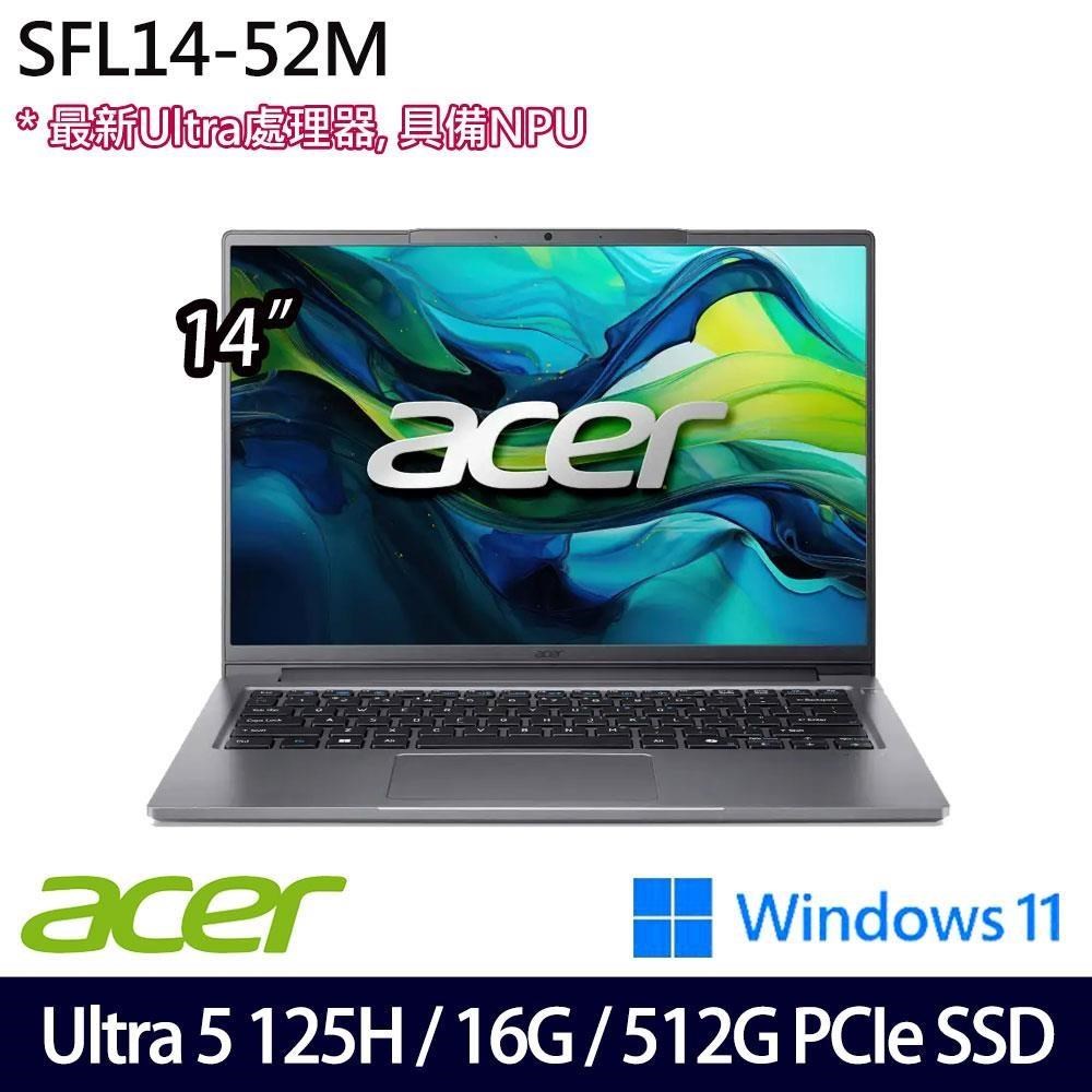 Acer Swift Lite SFL14-52M(Ultra 5 125H/16G/512G/14吋/W11)