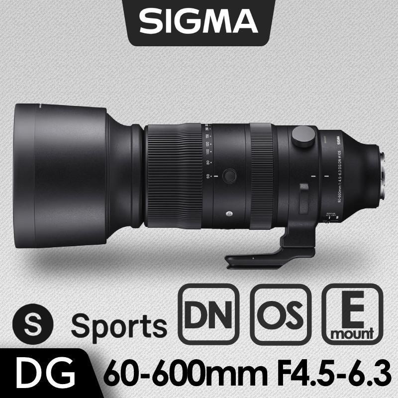 SIGMA 60-600mm F4.5-6.3 DG DN OS Sports For SONY E接環 《公司貨》