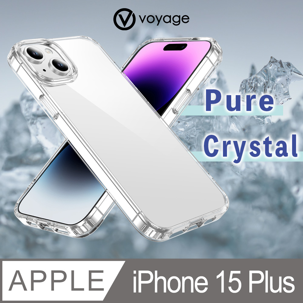 VOYAGE 抗摔防刮保護殼-Pure Crystal 純粹-iPhone 15 Plus (6.7)