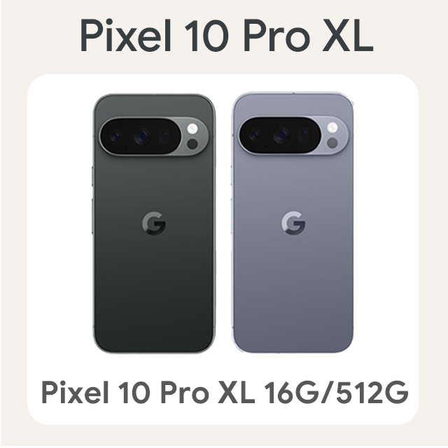 Google Pixel 谷歌 Google Pixel 10 Pro XL 16G/512G