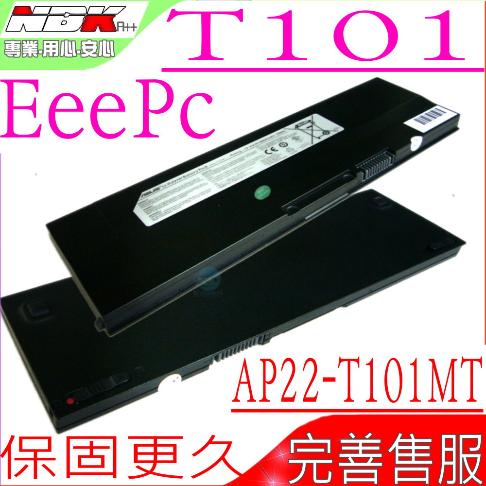 ASUS電池-華碩電池 EEPC T101,AP22T101MT,AP22-T101MT,90-0A1Q2B1000Q,90-OA1Q2B1000Q