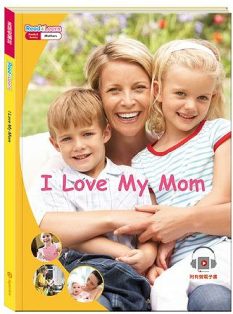 英語悅讀誌系列 Read & Learn - I Love My Mom(精裝)
