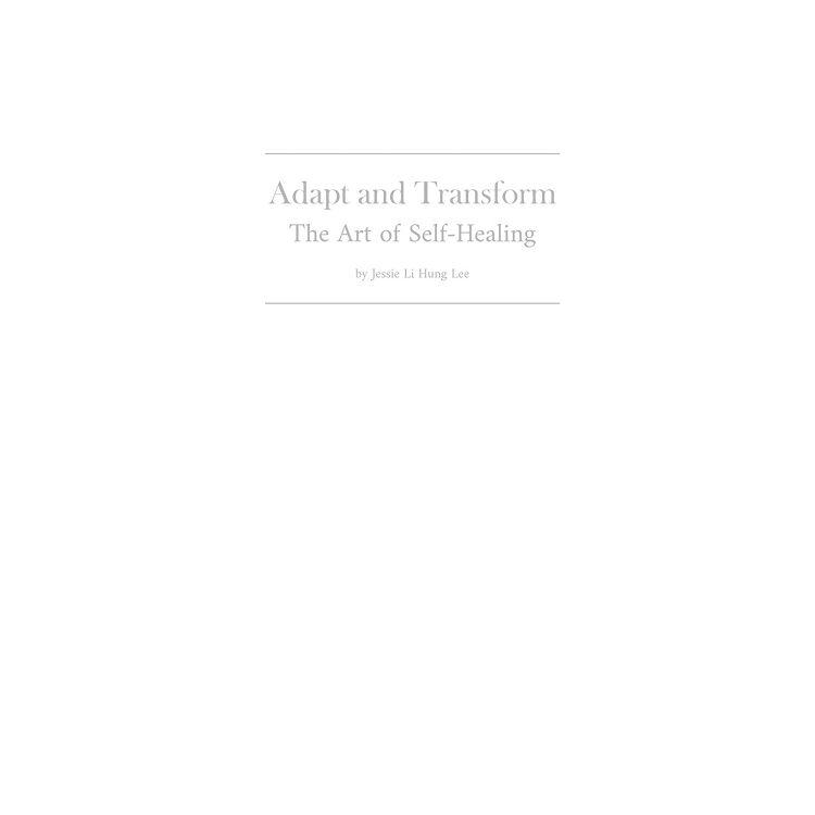 Adapt and Transform ~ The Art of Self－Healing