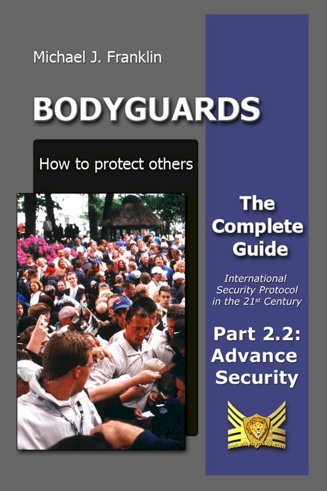 Bodyguards How to Protect Others Part 2.2 Security Advance