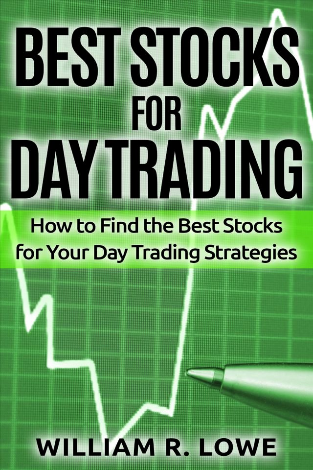 Best Stocks for Day Trading How to Find the Best Stocks for Your Day Trading Strategy PChome