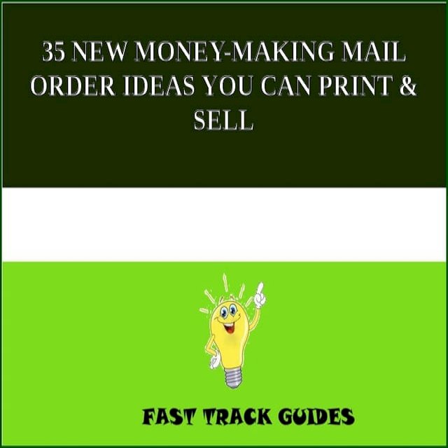 Mail Order Money Making Report.pdf 35 NEW MONEY-MAKING MAIL ORDER IDEAS YOU CAN PRINT & SELL - PChome 24h書店