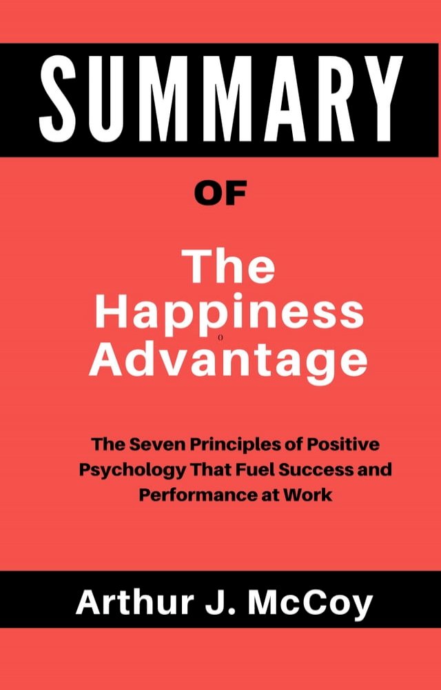 SUMMARY Of The Happiness Advantage A Book By Shawn Achor PChome 24h書店