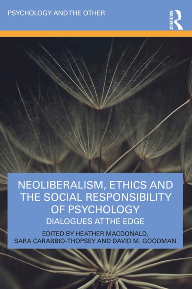 Neoliberalism Ethics And The Social Responsibility Of Psychology