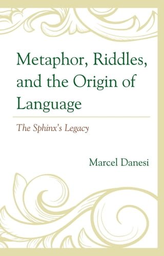 Metaphor, Riddles, and the Origin of Language(Kobo/電子書)