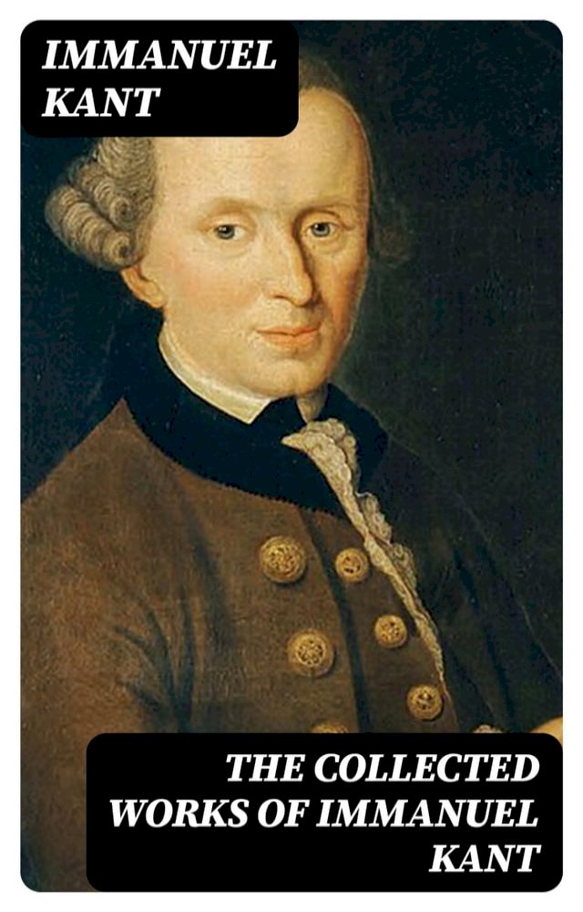 The Collected Works of Immanuel Kant - PChome 24h書店
