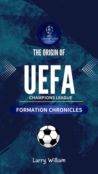 The Origin of UEFA Champions League(Kobo/電子書)