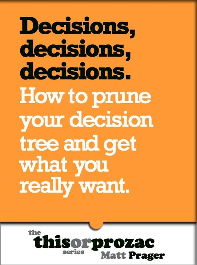 Decisions Decisions Decisions How To Prune Your Decision Tree And Get