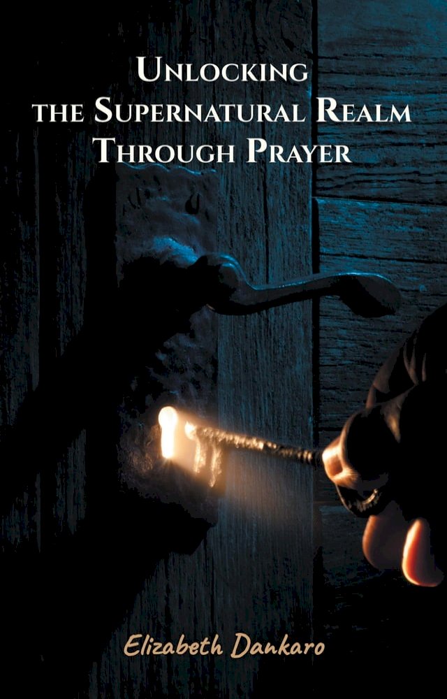 Unlocking the Supernatural Realm Through Prayer - PChome 24h書店