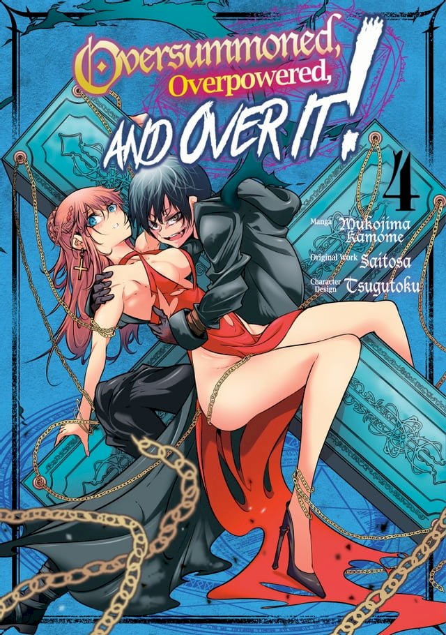 Oversummoned Overpowered And Over It Chapter 1 Oversummoned, Overpowered, and Over It! (Manga) Volume 4 - PChome 24h書店