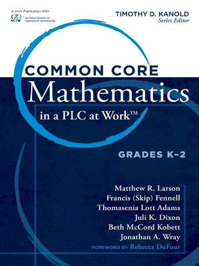 Common Core Mathematics In A PLC At Work®, Grades K-2 - PChome 24h書店