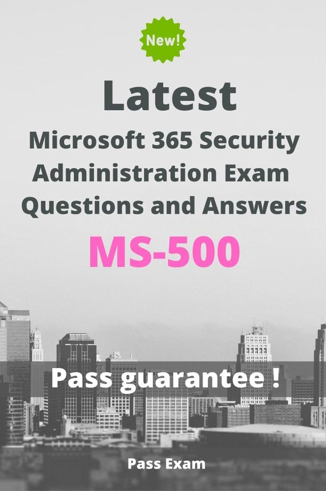 Latest Microsoft 365 Security Administration Exam MS-500 Questions and  Answers - PChome 24h書店