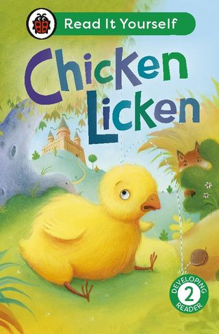 Chicken Licken: Read It Yourself - Level 2 Developing Reader(Kobo/電子書)