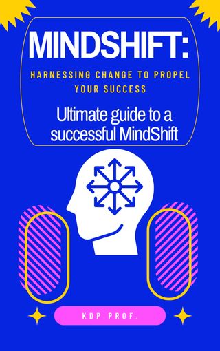 MindShift: Harnessing Change to Propel Your Success(Kobo/電子書)