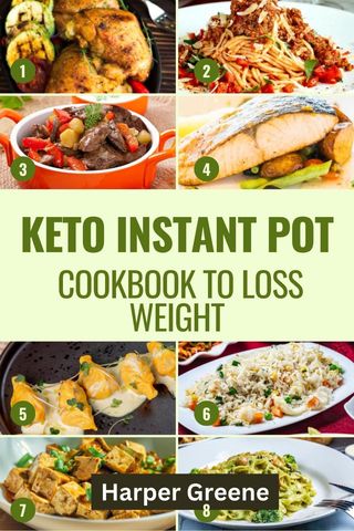 Keto Instant Pot Cookbook To Loss Weight(Kobo/電子書)